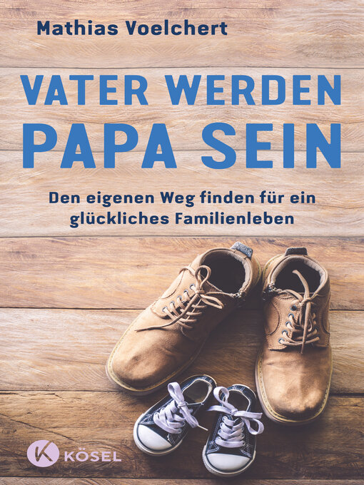Title details for Vater werden. Papa sein by Mathias Voelchert - Available